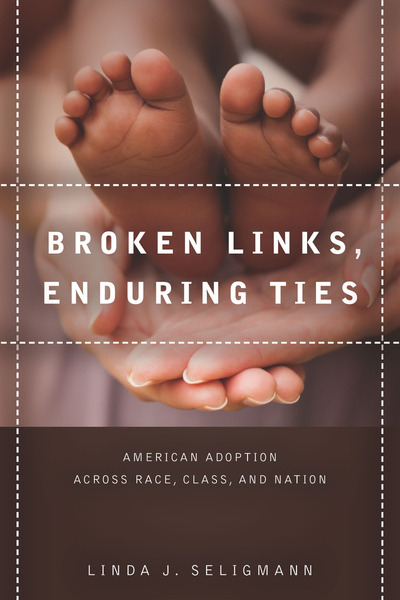 Cover of Broken Links, Enduring Ties by Linda Seligmann