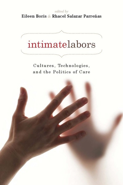 Cover of Intimate Labors by Edited by Eileen Boris and Rhacel Salazar Parreñas