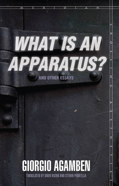Cover of "What Is an Apparatus?" and Other Essays by Giorgio Agamben Translated by David Kishik and Stefan Pedatella