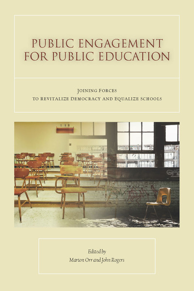 Cover of Public Engagement for Public Education by Edited by Marion Orr and John Rogers