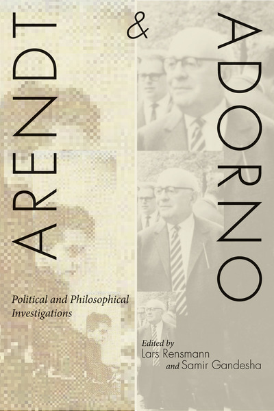 Cover of Arendt and Adorno by Edited by Lars Rensmann and Samir Gandesha