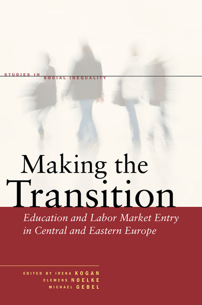 Cover of Making the Transition by Edited by Irena Kogan, Clemens Noelke, and Michael Gebel
