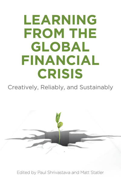 Cover of Learning From the Global Financial Crisis by Edited by Paul Shrivastava and Matt Statler
