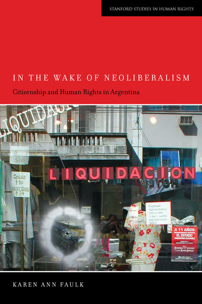 Cover of In the Wake of Neoliberalism by Karen Ann Faulk