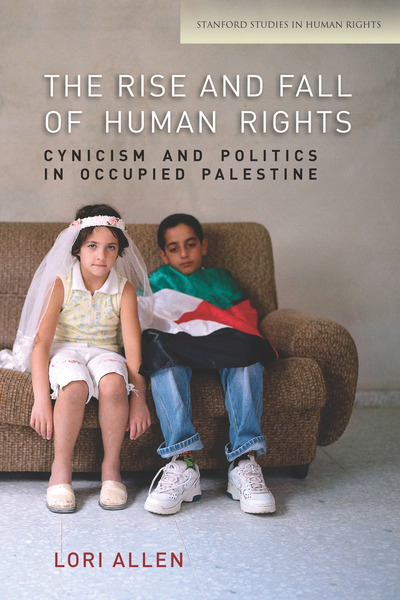 Cover of The Rise and Fall of Human Rights by Lori Allen