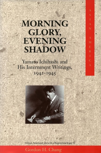 Cover of Morning Glory, Evening Shadow by Edited, Annotated, and with a Biographical Essay by Gordon H. Chang