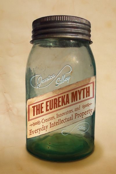Cover of The Eureka Myth by Jessica Silbey
