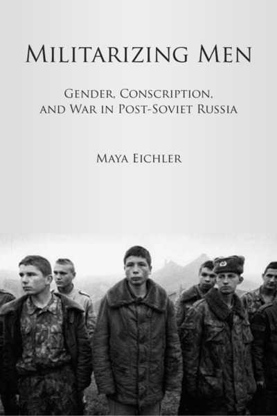 Cover of Militarizing Men by Maya Eichler
