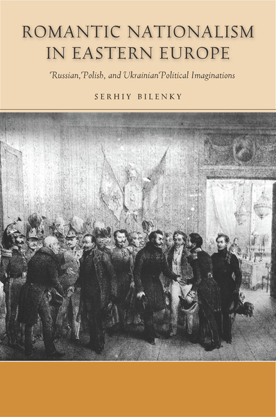 Cover of Romantic Nationalism in Eastern Europe by Serhiy Bilenky