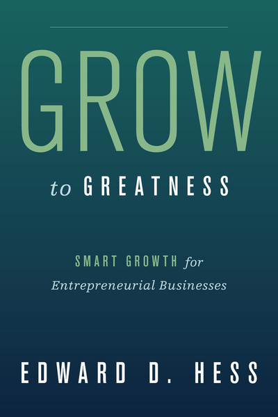 Cover of Grow to Greatness by Edward D. Hess