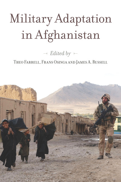 Cover of Military Adaptation in Afghanistan by Edited by Theo Farrell, Frans Osinga and James A. Russell  