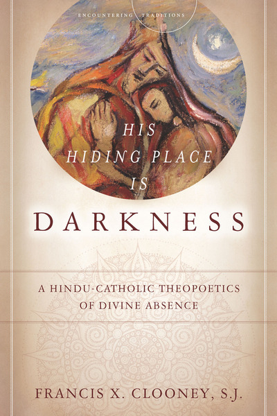 Cover of His Hiding Place Is Darkness by Francis X. Clooney, S.J.