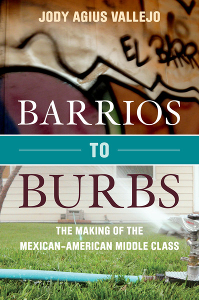 Cover of Barrios to Burbs by Jody Agius Vallejo