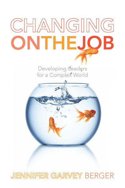 Cover of Changing on the Job by Jennifer Garvey Berger