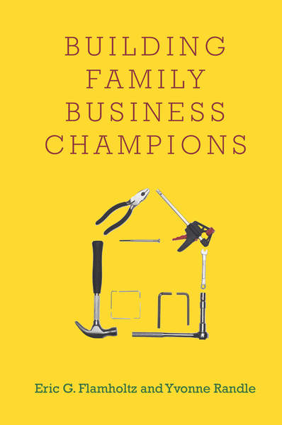 Cover of Building Family Business Champions by Eric G. Flamholtz and Yvonne Randle 