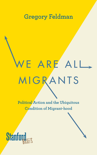 Cover of We Are All Migrants by Gregory Feldman