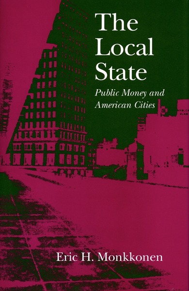 Cover of The Local State by Eric H. Monkkonen