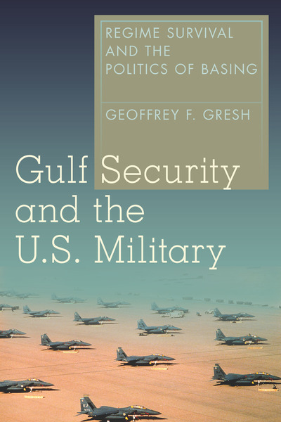 Cover of Gulf Security and the U.S. Military by Geoffrey F. Gresh