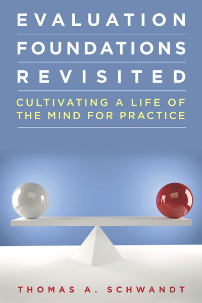 Cover of Evaluation Foundations Revisited by Thomas Schwandt
