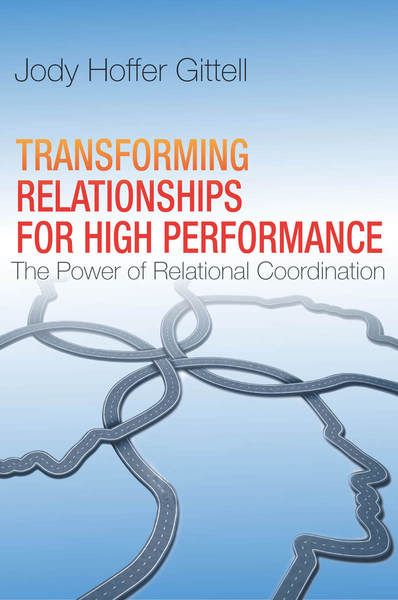 Cover of Transforming Relationships for High Performance by Jody Hoffer Gittell