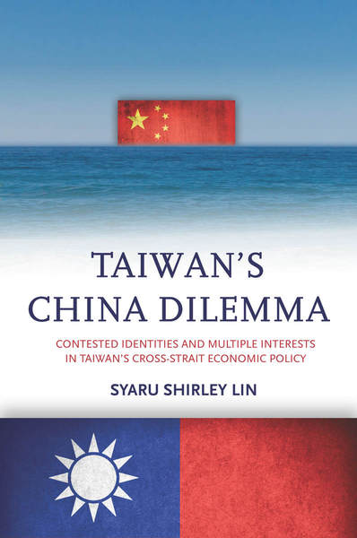 Cover of Taiwan’s China Dilemma by Syaru Shirley Lin 
