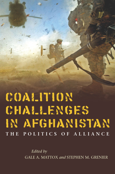 Cover of Coalition Challenges in Afghanistan by Edited by Gale A. Mattox and Stephen M. Grenier