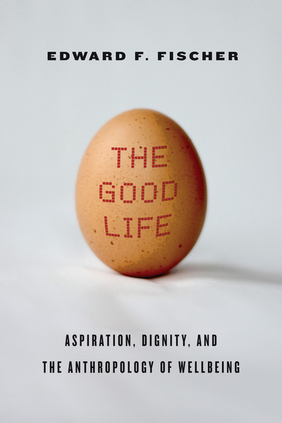 Cover of The Good Life by Edward F. Fischer