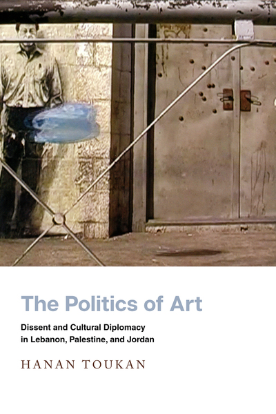 Cover of The Politics of Art by Hanan Toukan