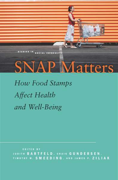 Cover of SNAP Matters by Edited by Judith Bartfeld, Craig Gundersen, Timothy M. Smeeding, and James P. Ziliak