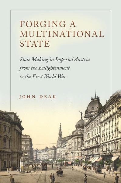 Cover of Forging a Multinational State by John Deak