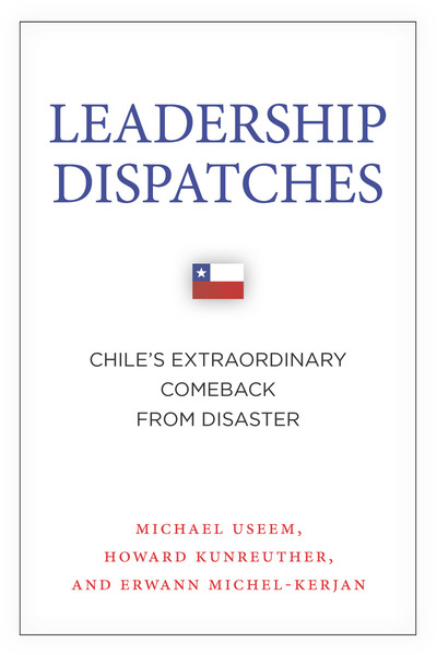 Cover of Leadership Dispatches by Michael Useem, Howard Kunreuther, and Erwann Michel-Kerjan