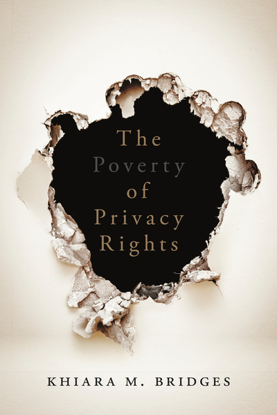 Cover of The Poverty of Privacy Rights by Khiara M. Bridges