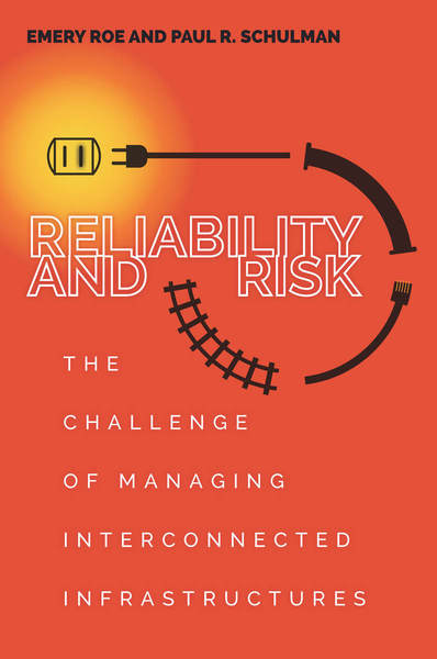 Cover of Reliability and Risk by Emery Roe and Paul R. Schulman 