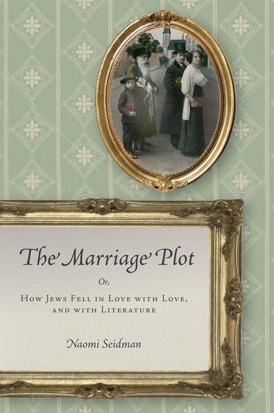 Cover of The Marriage Plot by Naomi Seidman