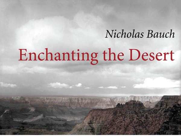 Cover of Enchanting the Desert by Nicholas Bauch