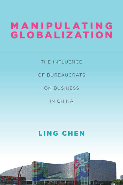 Cover of Manipulating Globalization by Ling Chen