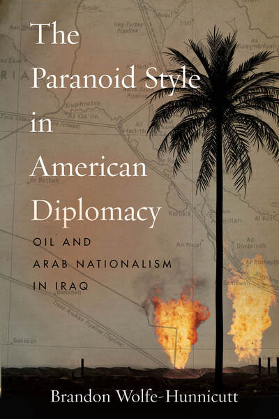 Cover of The Paranoid Style in American Diplomacy by Brandon Wolfe-Hunnicutt