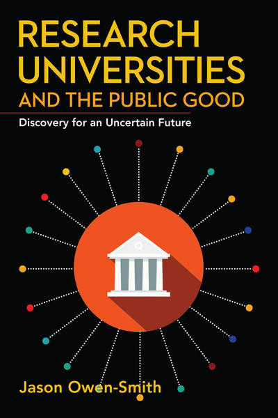 Cover of Research Universities and the Public Good by Jason Owen-Smith