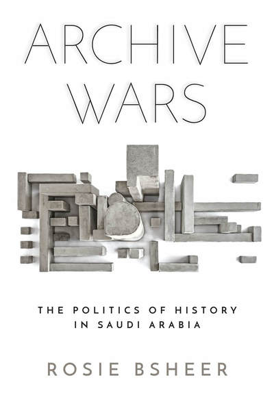 Cover of Archive Wars by Rosie Bsheer