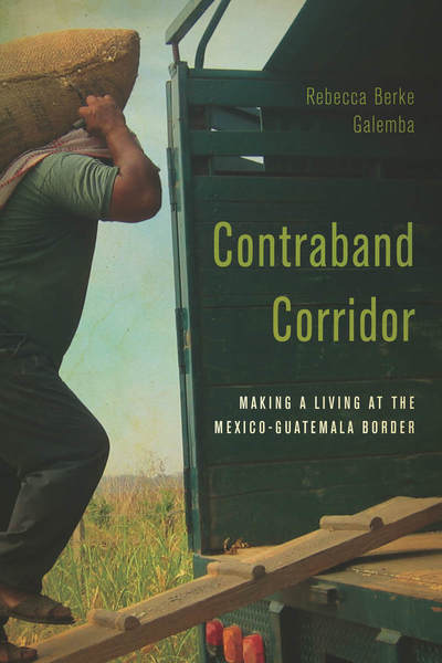 Cover of Contraband Corridor by Rebecca Berke Galemba