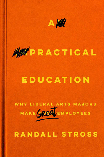 Cover of A Practical Education by Randall Stross