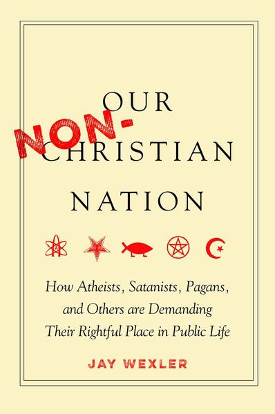 Cover of Our Non-Christian Nation by Jay Wexler