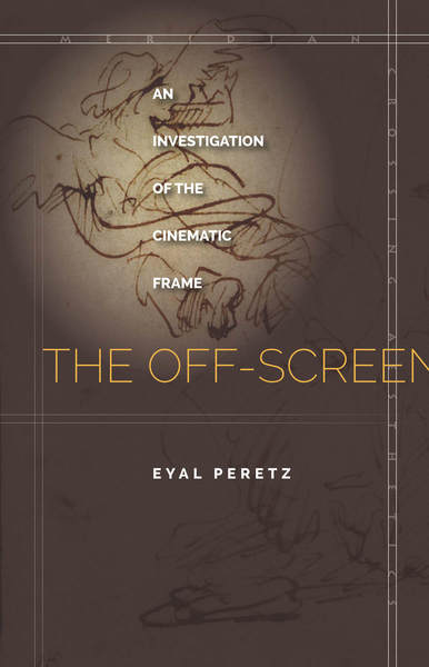 Cover of The Off-Screen by Eyal Peretz