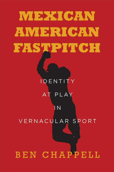 Cover of Mexican American Fastpitch by Ben Chappell