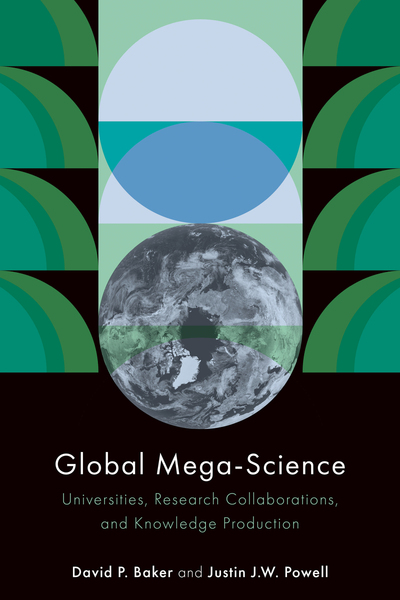 Cover of Global Mega-Science by David P. Baker and Justin J.W. Powell