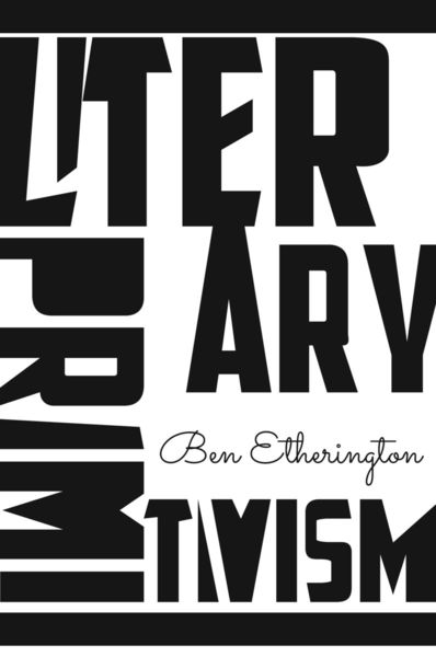 Cover of Literary Primitivism by Ben Etherington