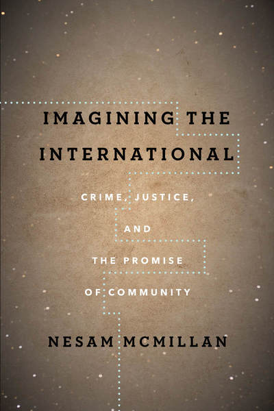 Cover of Imagining the International by Nesam McMillan