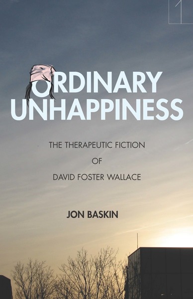 Cover of Ordinary Unhappiness by Jon Baskin