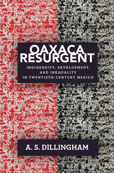 Cover of Oaxaca Resurgent by A. S. Dillingham