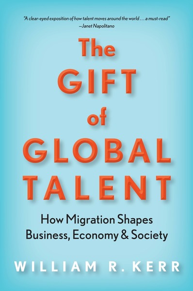 Cover of The Gift of Global Talent by William R. Kerr